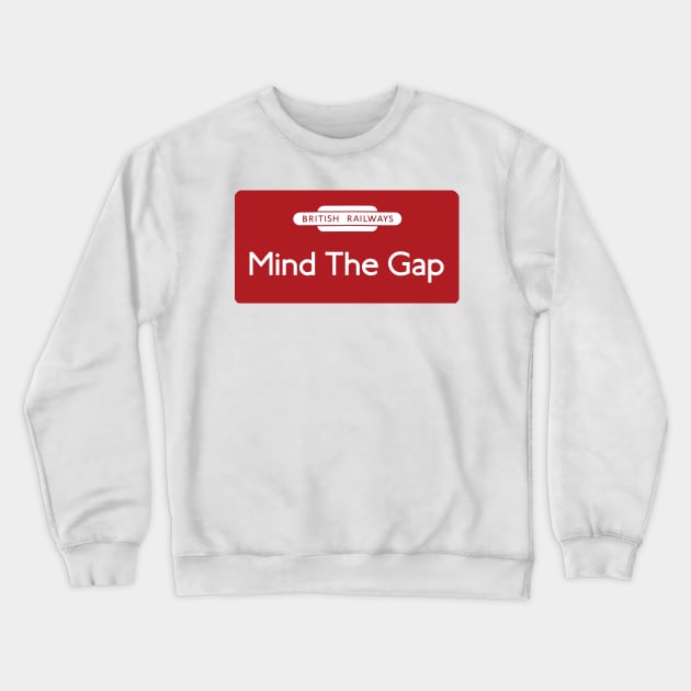 Mind The Gap Crewneck Sweatshirt by Random Railways